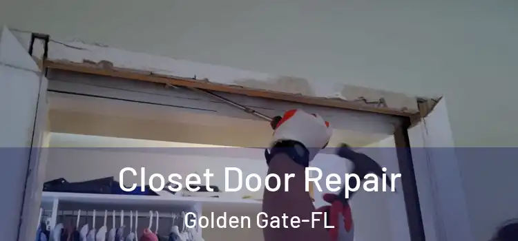  Closet Door Repair Golden Gate-FL