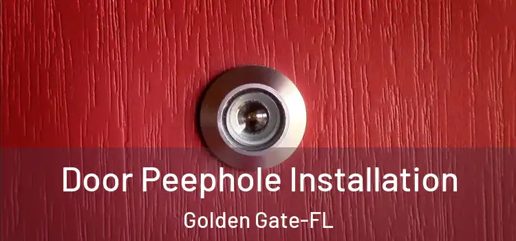  Door Peephole Installation Golden Gate-FL