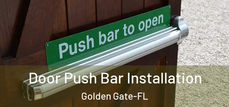  Door Push Bar Installation Golden Gate-FL
