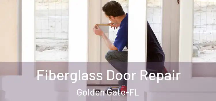  Fiberglass Door Repair Golden Gate-FL