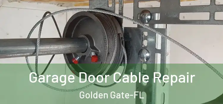 Garage Door Cable Repair Golden Gate-FL