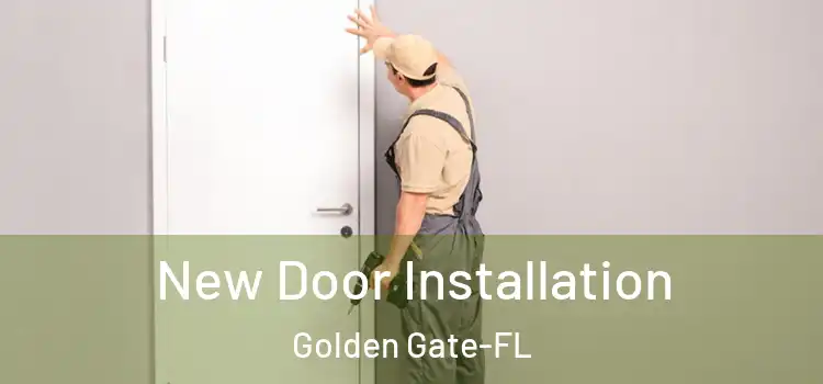  New Door Installation Golden Gate-FL