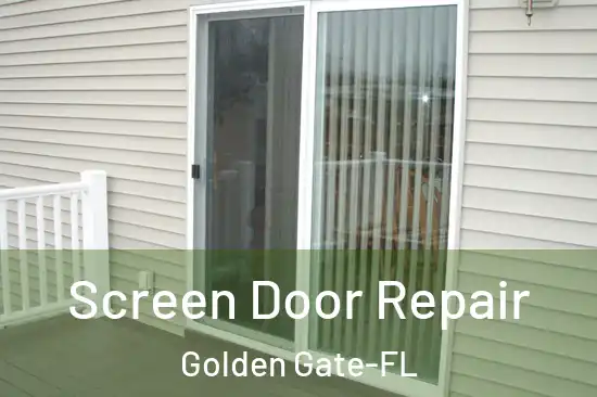 Screen Door Repair Golden Gate-FL